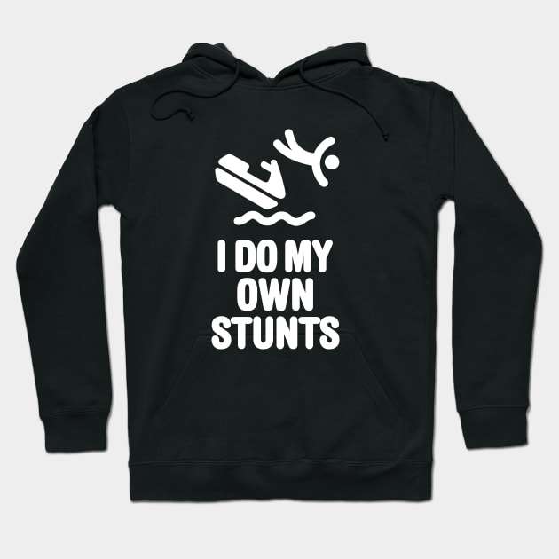 I do my own stunts jet ski watercraft PWC jetski Hoodie by LaundryFactory